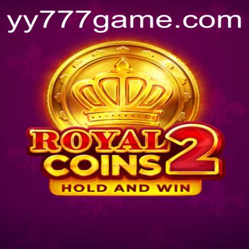 Discover the Thrilling World of RoyalCoins2: Unveil the Secrets of YY777